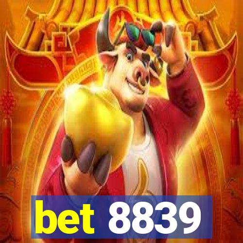 bet 8839